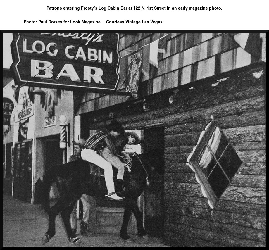 Patrons entering Frosty’s Log Cabin Bar at 122 N. 1st Street in an early magazine photo. 
Courtesy Vintage Las Vegas 